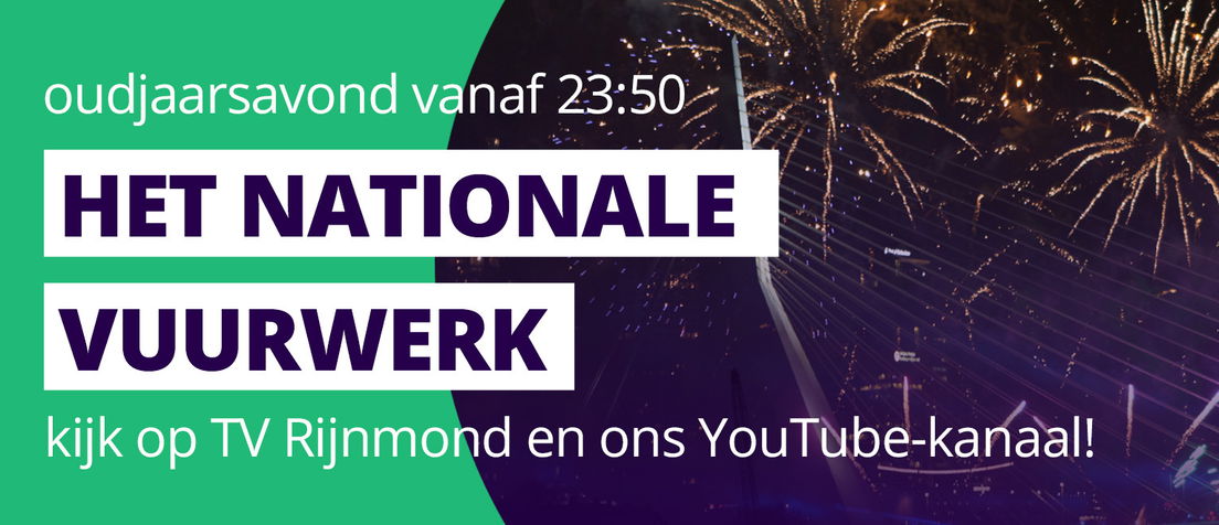 Het Nationale Vuurwerk op 31 december live vanaf 23:50 uur op TV Rijnmond