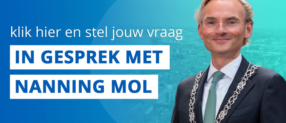 Stel hier je vraag aan burgemeester Nanning Mol