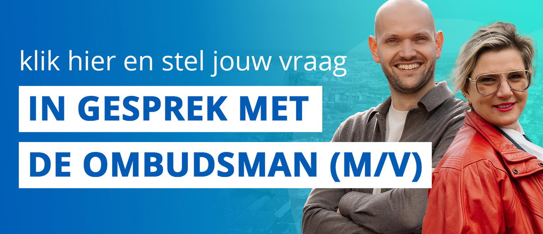 Stel hier je vraag aan de Ombudsman